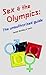 Sex and the Olympics: The Unauthorised Guide