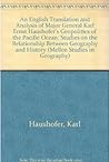 An English Translation and Analysis of Major General Karl Ernst Haushofer's "Geopolitics of the Pacific Ocean": Studies on the Relationship Between Geography and History An English Translation and Analysis of Major General Karl Ernst Haushofer's "Geopolitics of the Pacific Ocean": Studies on the Relationship Between Geography and History