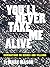 You'll Never Take Me Alive