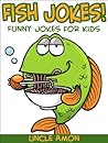 Fish Jokes!: Funny Jokes for Kids