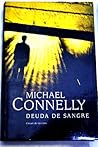 Deuda de sangre by Michael    Connelly