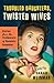 Troubled Daughters, Twisted...