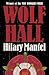 Wolf Hall (Thomas Cromwell, #1)