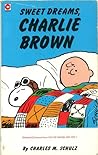 Sweet Dreams, Charlie Brown (Peanuts Coronet, #71) Sweet Dreams, Charlie Brown (Peanuts Coronet, #71)