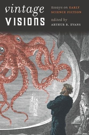 Vintage Visions: Essays on Early Science Fiction (Early Classics Of Science Fiction)