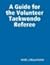 A Guide for the Volunteer Taekwondo Referee
