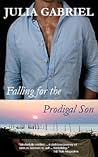 Falling for the Prodigal Son by Julia Gabriel
