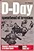 D-Day: Spearhead of Invasion (Illustrated History of World War II - Battle Book #1)