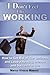 I Don't Feel Like Working: How to Get Rid of The Laziness and Lead a Healthy, Intense and Successful Life