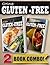 Gluten-Free Grilling Recipes and Gluten-Free Mexican Recipes: 2 Book Combo (Going Gluten-Free)