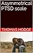 Asymmetrical PTSD Scale by Thomas Hodge Asymmetrical PTSD Scale by Thomas Hodge
