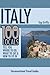 Italy: 100 Locals Tell You Where to Go, What to Eat, and How to Fit In