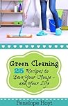 Going Green: 25 Recipes to Save Your House - And Your Life