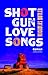 Shotgun Lovesongs