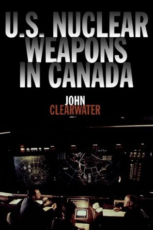U.S. Nuclear Weapons in Canada (Kindle Edition)