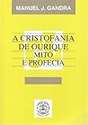 A Cristofania de Ourique. Mito e Profecia