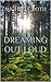Dreaming Out Loud