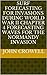 Surf Forecasting for Invasions During World War II Chapter 4 Forecasting Waves for the Normandy Invasion