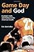 Game Day and God: Football, Faith and Politics in the American South (Sports and Religion)