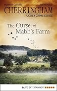 The Curse of Mabb's Farm (Cherringham, #6)