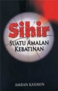 Sihir: Suatu Amalan Kebatinan