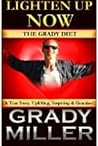 Lighten Up Now by Grady  Miller