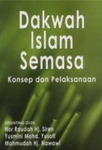 Dakwah Islam Semasa: Konsep Dan Pelaksanaan