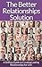The Better Relationships Solution by Mia Conrad