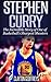Stephen Curry: The Inspiring Story of One of Basketball's Sharpest Shooters (Basketball Biography Books)