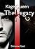 The Legacy (Kage Queen, #1)
