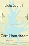 Licht überall by Cees Nooteboom