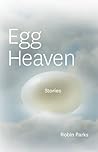 Egg Heaven by Robin Parks