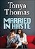 Married In Haste