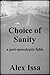 Choice of Sanity: A Post-Apocalyptic Fable