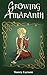 Growing Amaranth: A Rapunzel Retelling (Legends of Draven Book 1)