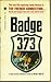 Badge 373 by Mike Roote