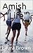 Amish "Life" by Laura Brown
