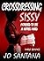Crossdressing Sissy - Forced To Be A Hotel Maid by Jo Santana