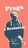 Praga z Hrabalem