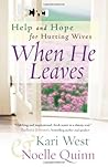 When He Leaves: Help and Hope for Hurting Wives When He Leaves: Help and Hope for Hurting Wives