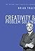 Creativity and Problem Solving (The Brian Tracy Success Library)