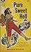 Pure Sweet Hell