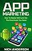 App Marketing: How To Maste...