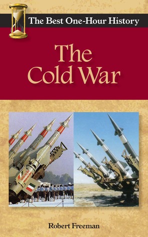 The Cold War:  The Best One-Hour History