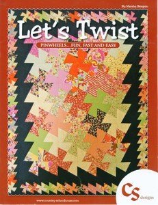 Let's Twist Pinwheels... Fun, Fast and Easy (Paperback)