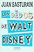 Los dedos de Walt Disney by Juan Sasturain