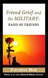 Friend Grief and the Military: Band of Friends