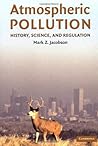Atmospheric Pollution: History, Science, and Regulation