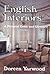 English Interiors: A Pictorial Guide and Glossary