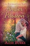 Amber Passion (The Enchanters, #3)